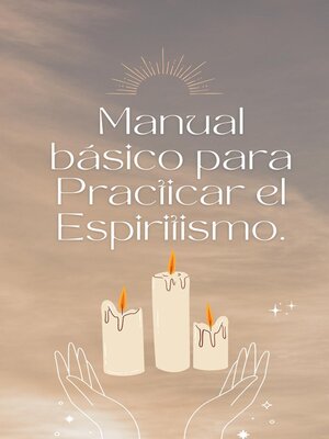 cover image of Manual básico para practicar el espiritismo.